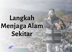 Menjaga Kebersihan Alam Sekitar